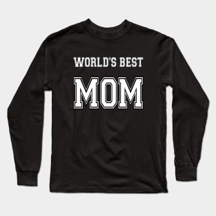 World's Best Mom Long Sleeve T-Shirt